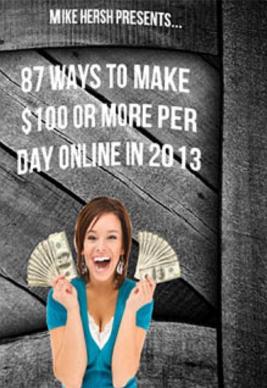 87 Ways To Make $100 Or More Per Day Online