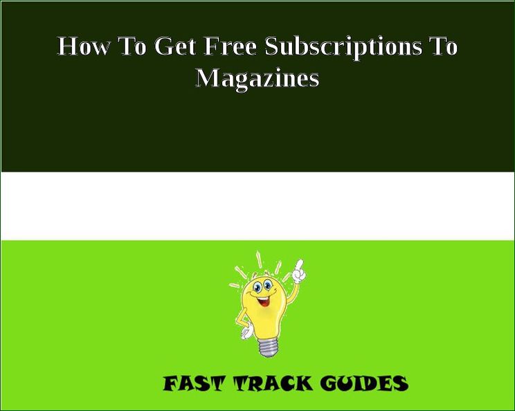 How To Get Free Subscriptions To Magazines