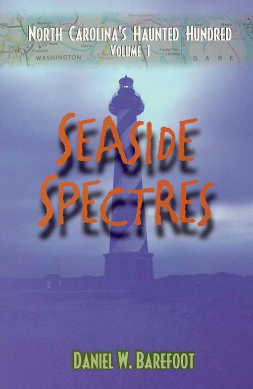 Seaside Spectres:North Carolina's Haunted Hundred, Volume 1