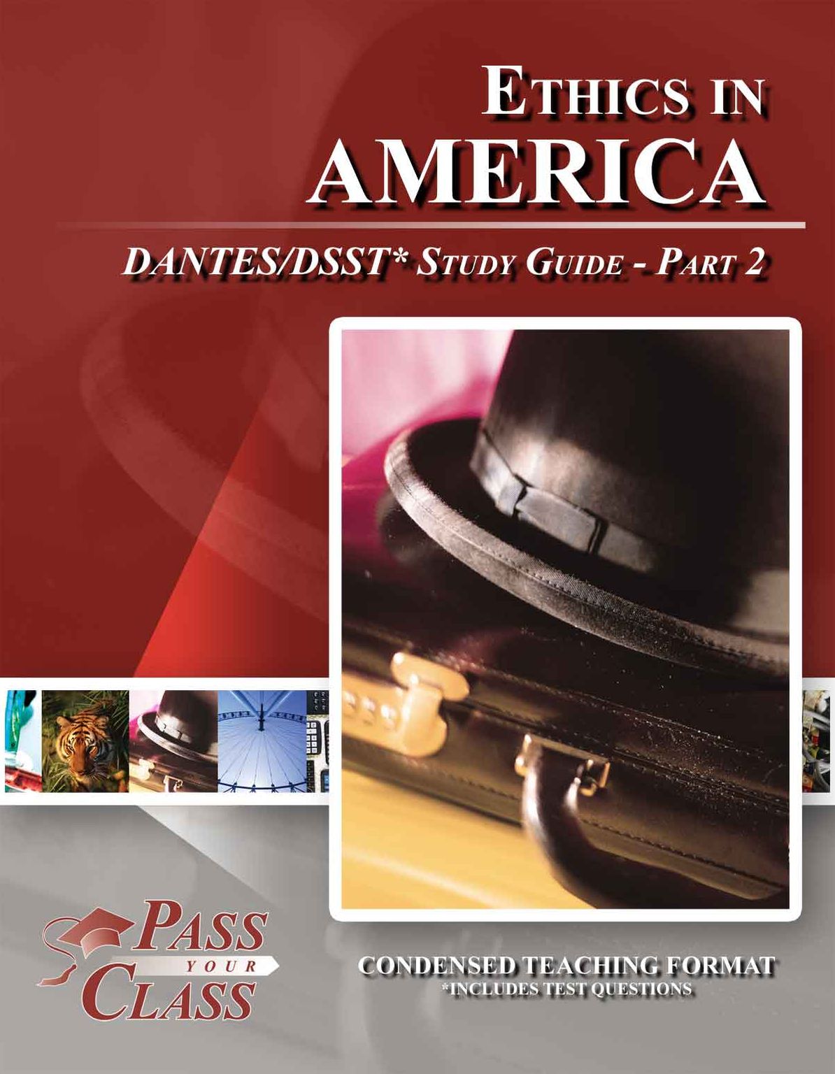 Ethics in America DSST / DANTES Study Guide - Pass Your Class - Part 2