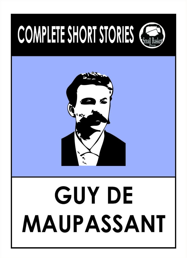 Guy de Maupassant's complete short stories