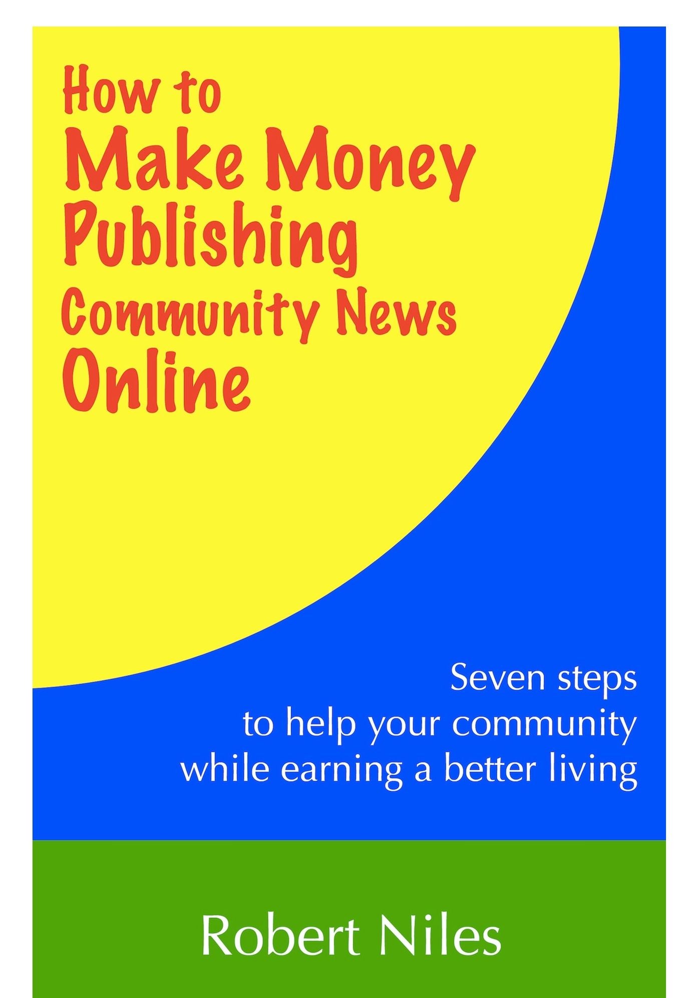 How to Make Money Publishing Community News Online