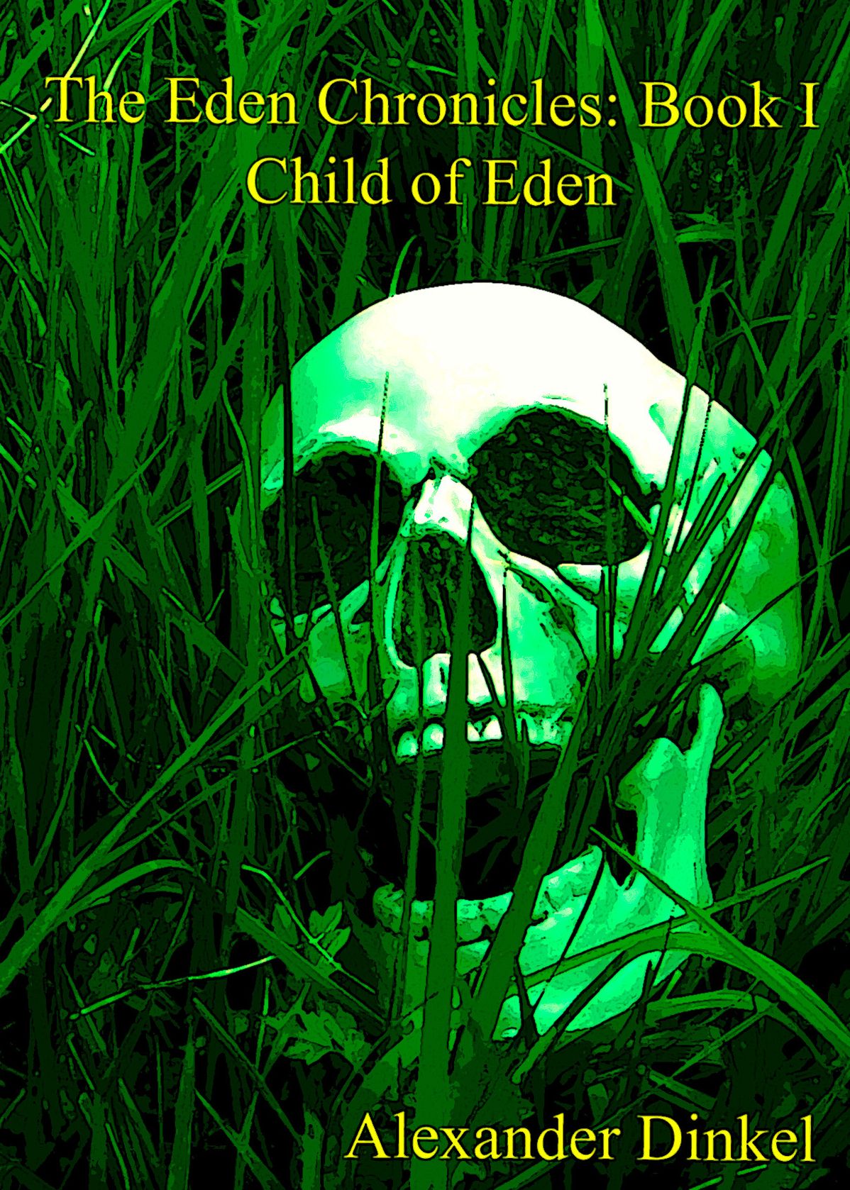 The Eden Chronicles Book I : Child of Eden