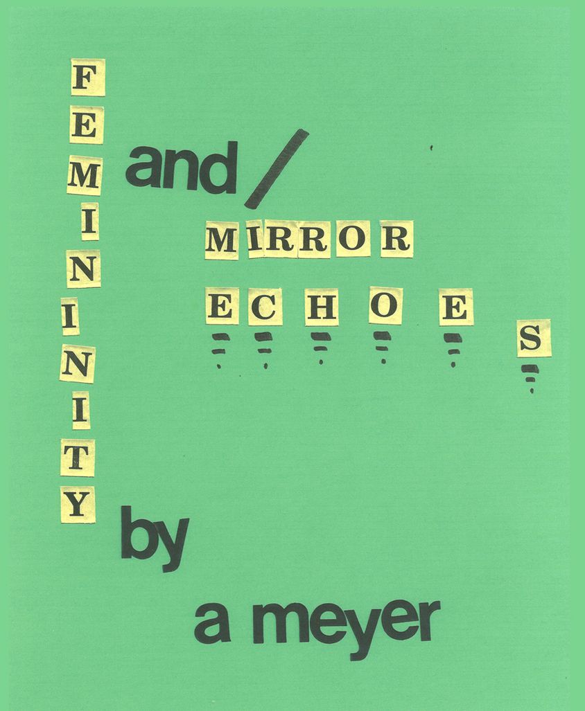 Femininity and / Mirror Echoes