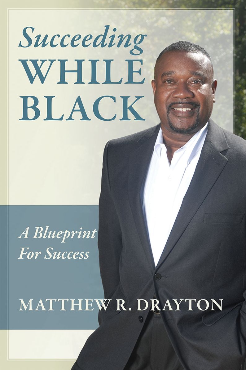Succeeding While Black: A Blueprint for Success