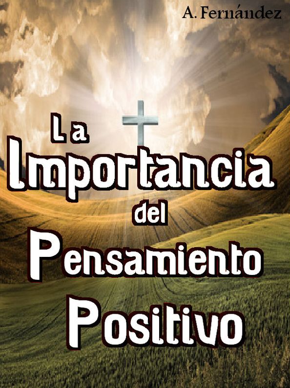 La Importancia del Pensamiento Positivo