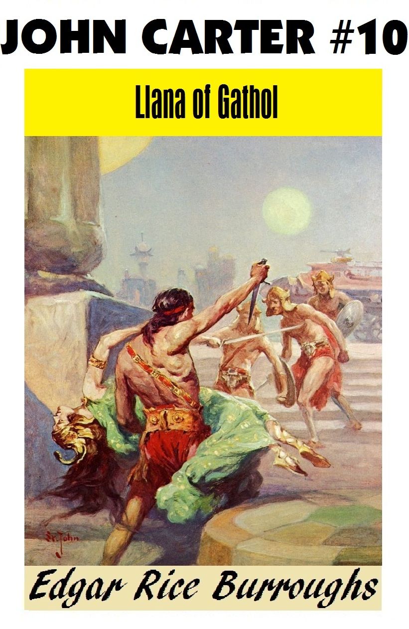 John Carter of Mars 10: LLANA OF GATHOL