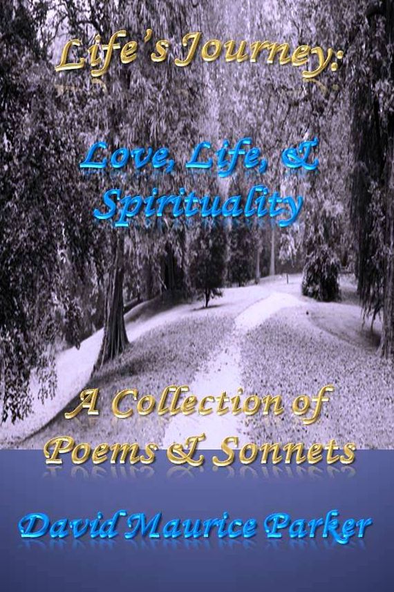Life's Journey: Love, Life, & Spirituality - A Collection of Poems & Sonnets
