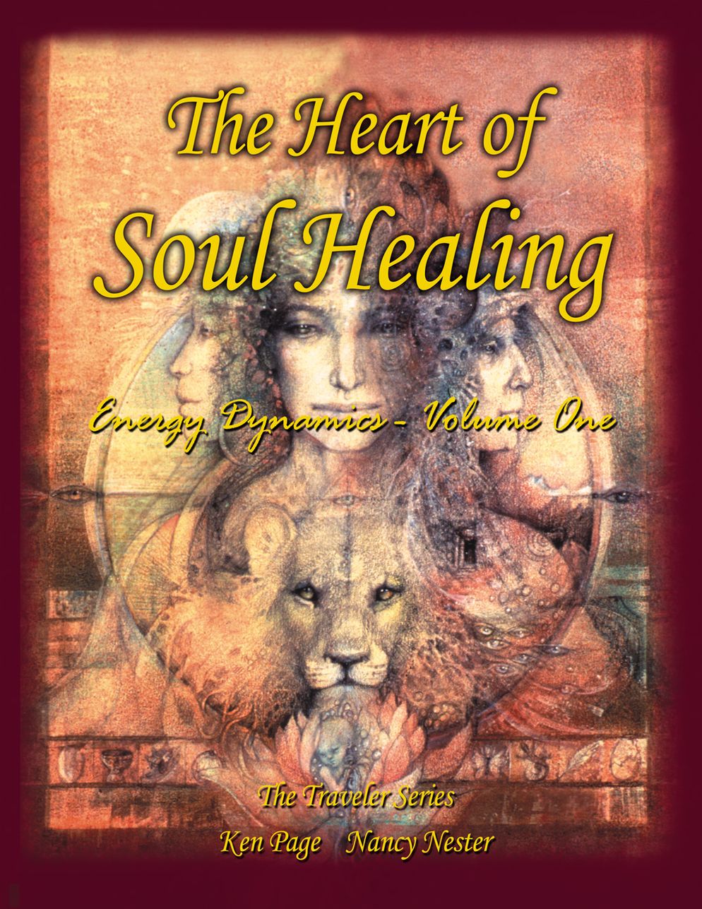 The Heart of Soul Healing: Energy Dynamics - Volume One