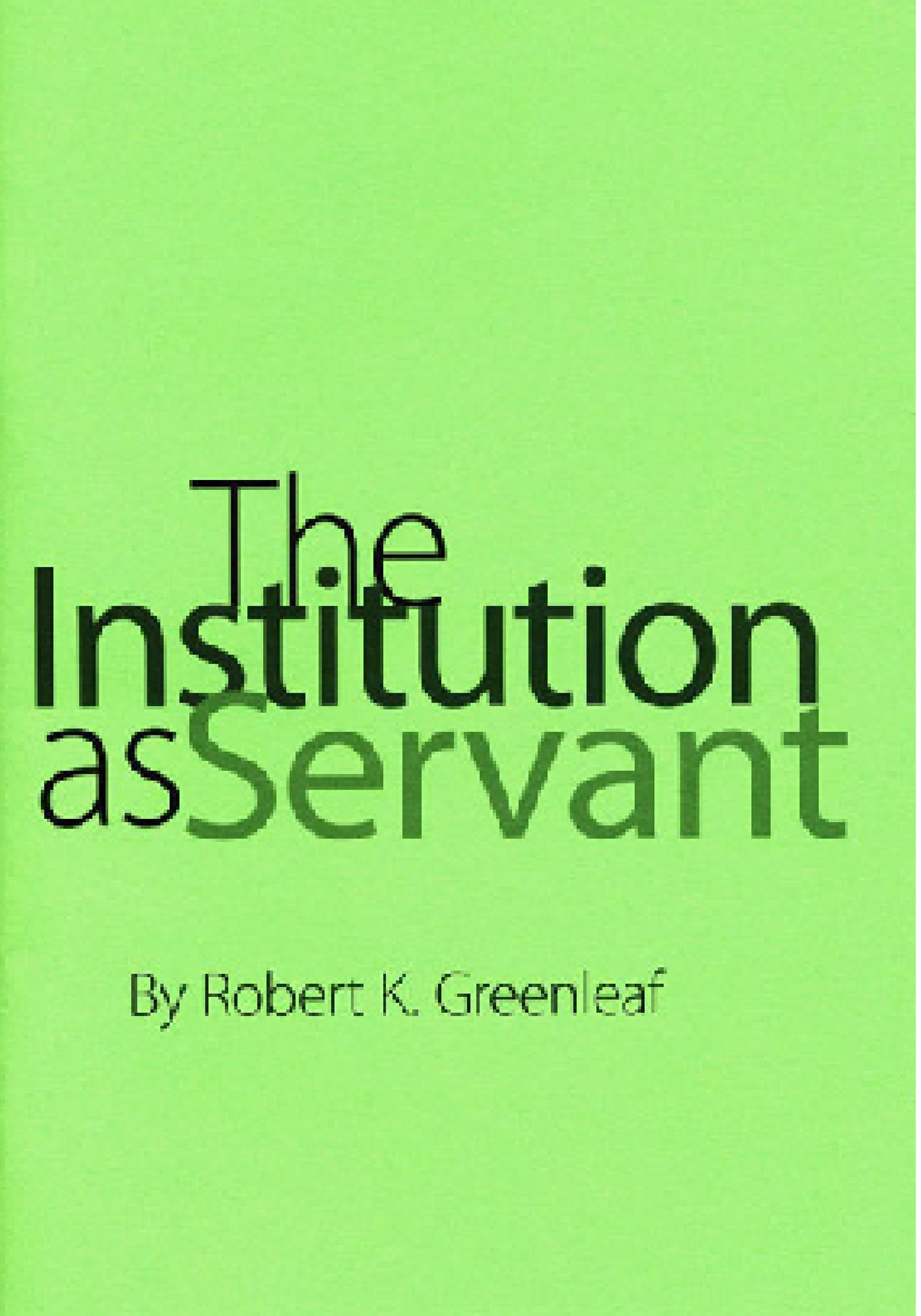 The Institution as Servant