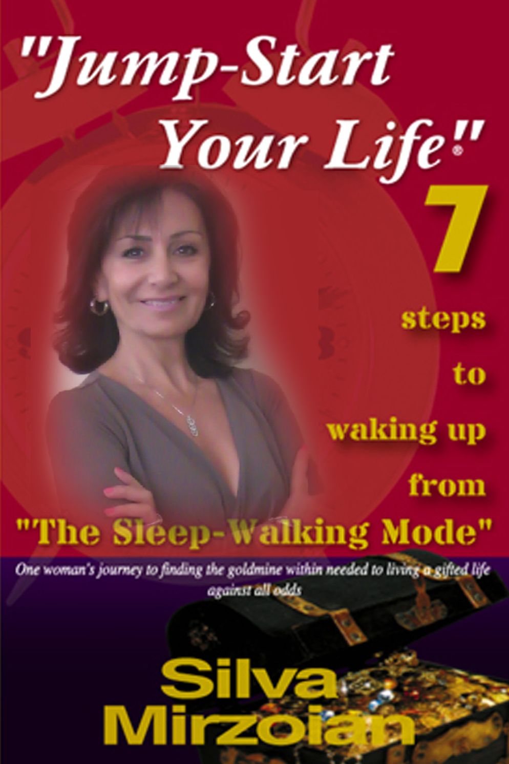 Jump-Start Your Life ; 7 steps to waking up from the Sleep Walking Mode