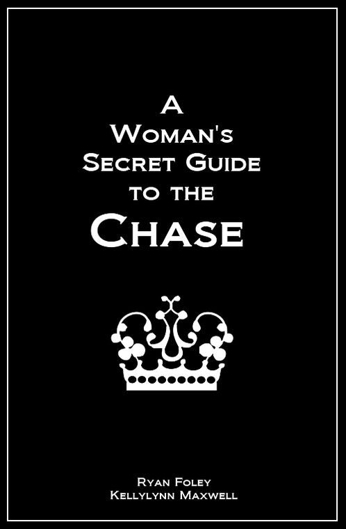 A Woman's Secret Guide to the Chase
