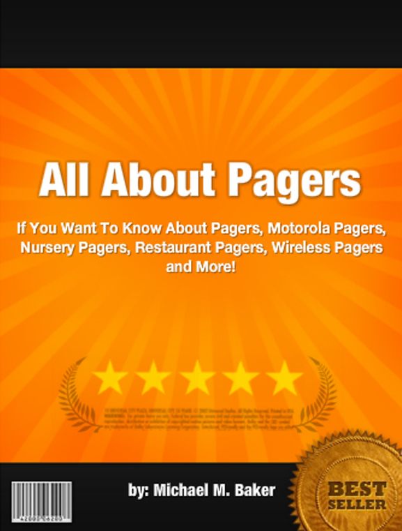 All About Pagers :If You Want To Know About Pagers, Motorola Pagers, Nursery Pagers, Restaurant Pagers, Wireless Pagers and More!