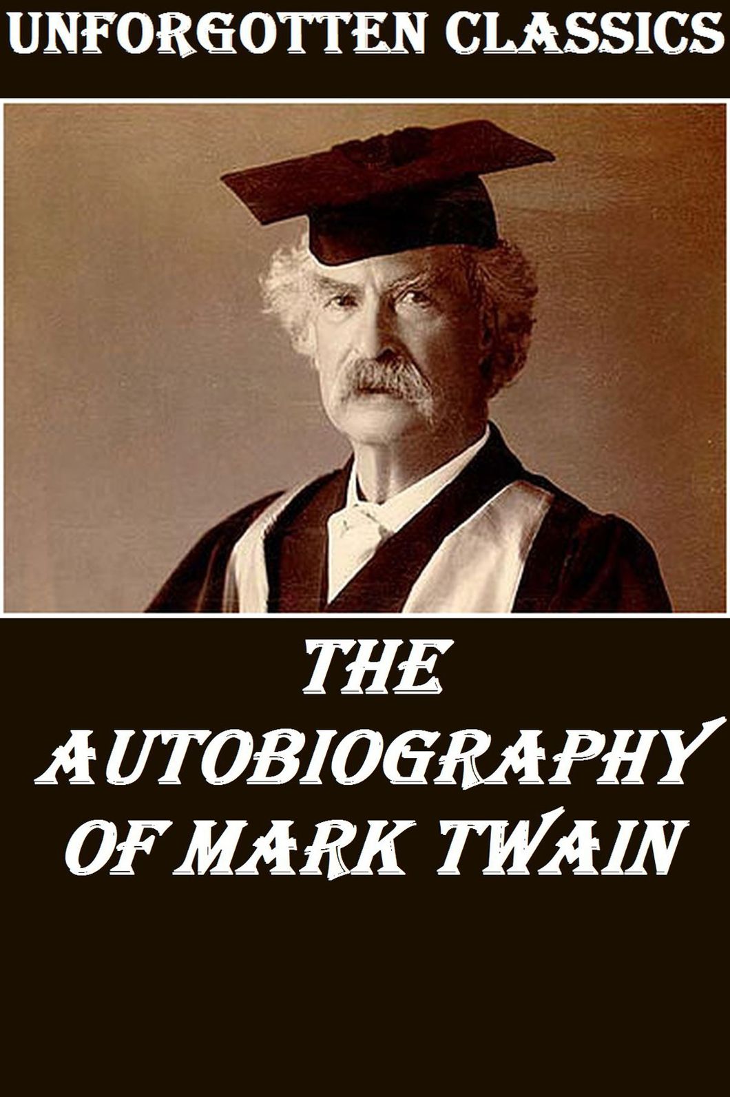 Autobiography of Mark Twain, the authentic original version