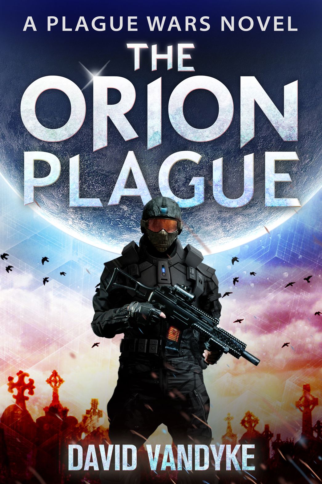 The Orion Plague - Plague Wars Series Book 8