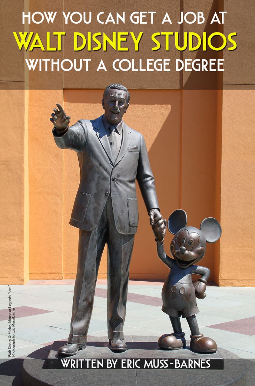 How You Can Get a Job at Walt Disney Studios Without a College Degree