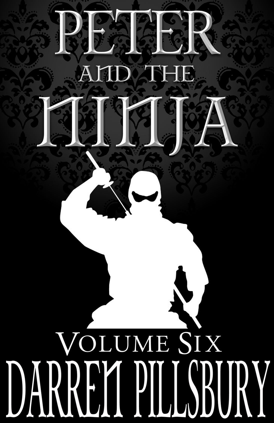 PETER AND THE NINJA (Volume Six)