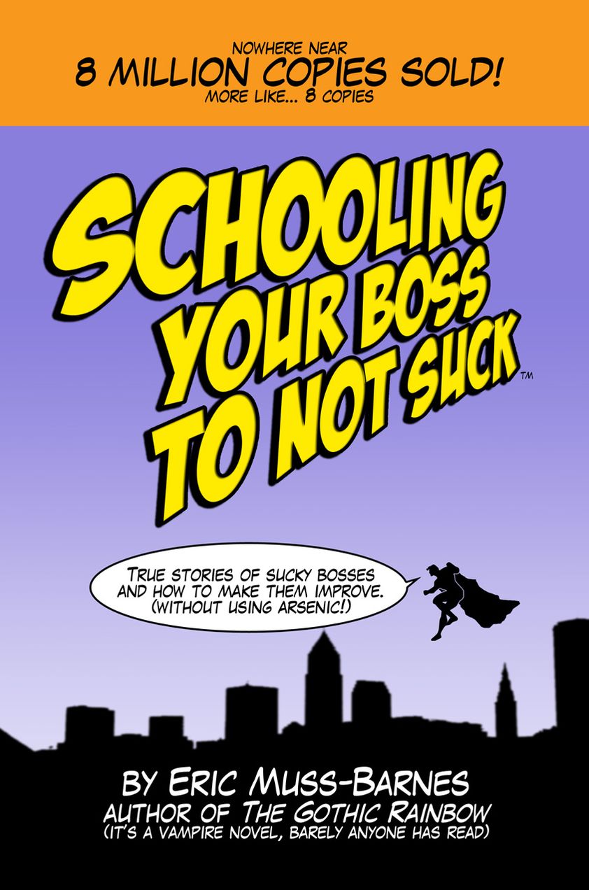 Schooling Your Boss to not Suck