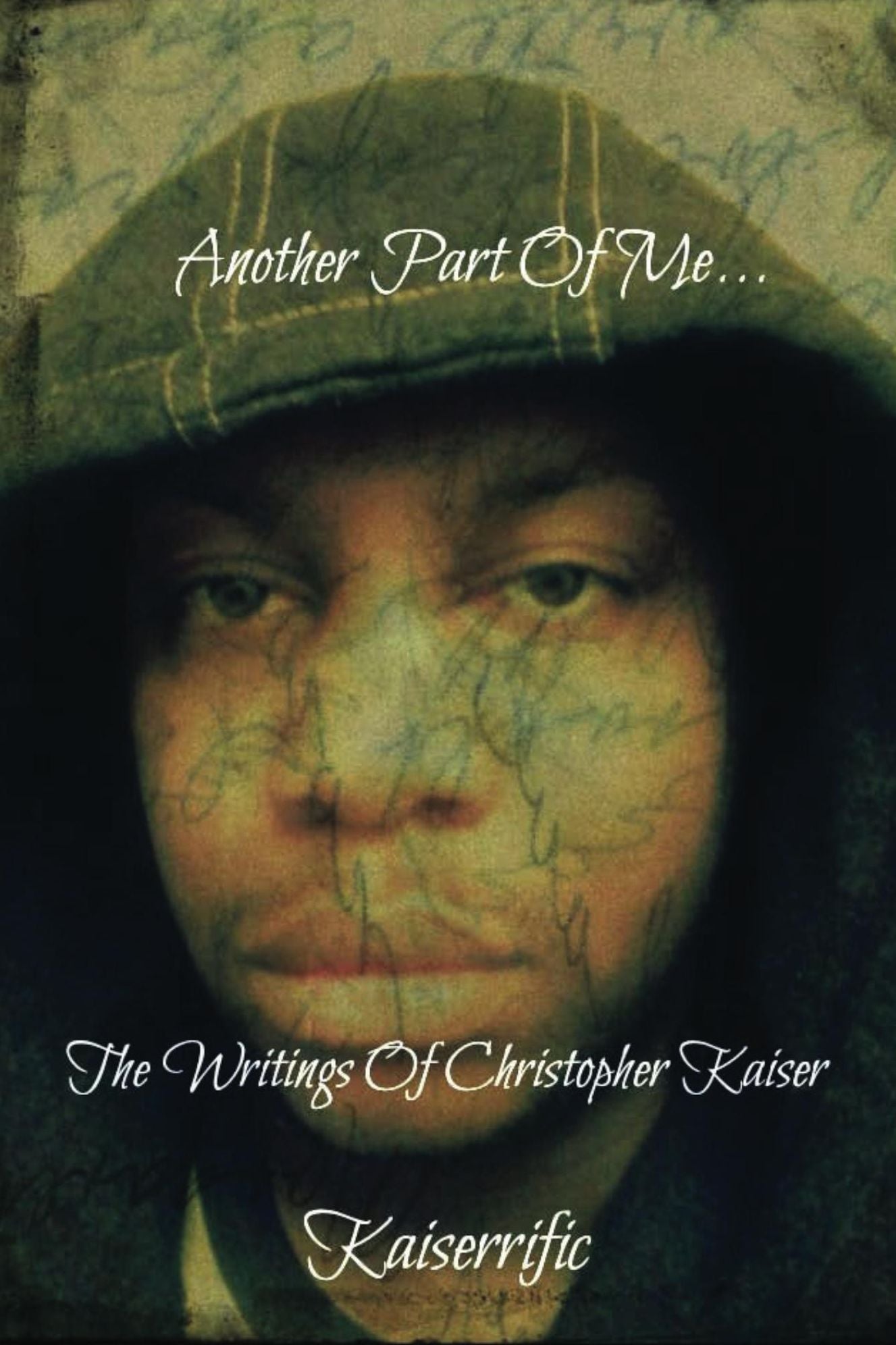Another Part Of Me...The Writings Of Christopher Kaiser