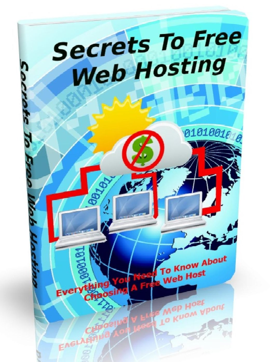 Secrets To Free Web Hosting - Everything You Need To Know About Choosing A Free Web Host