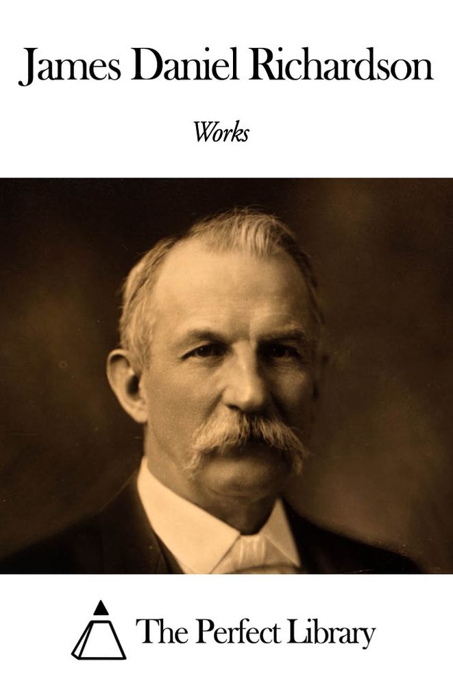Works of James Daniel Richardson