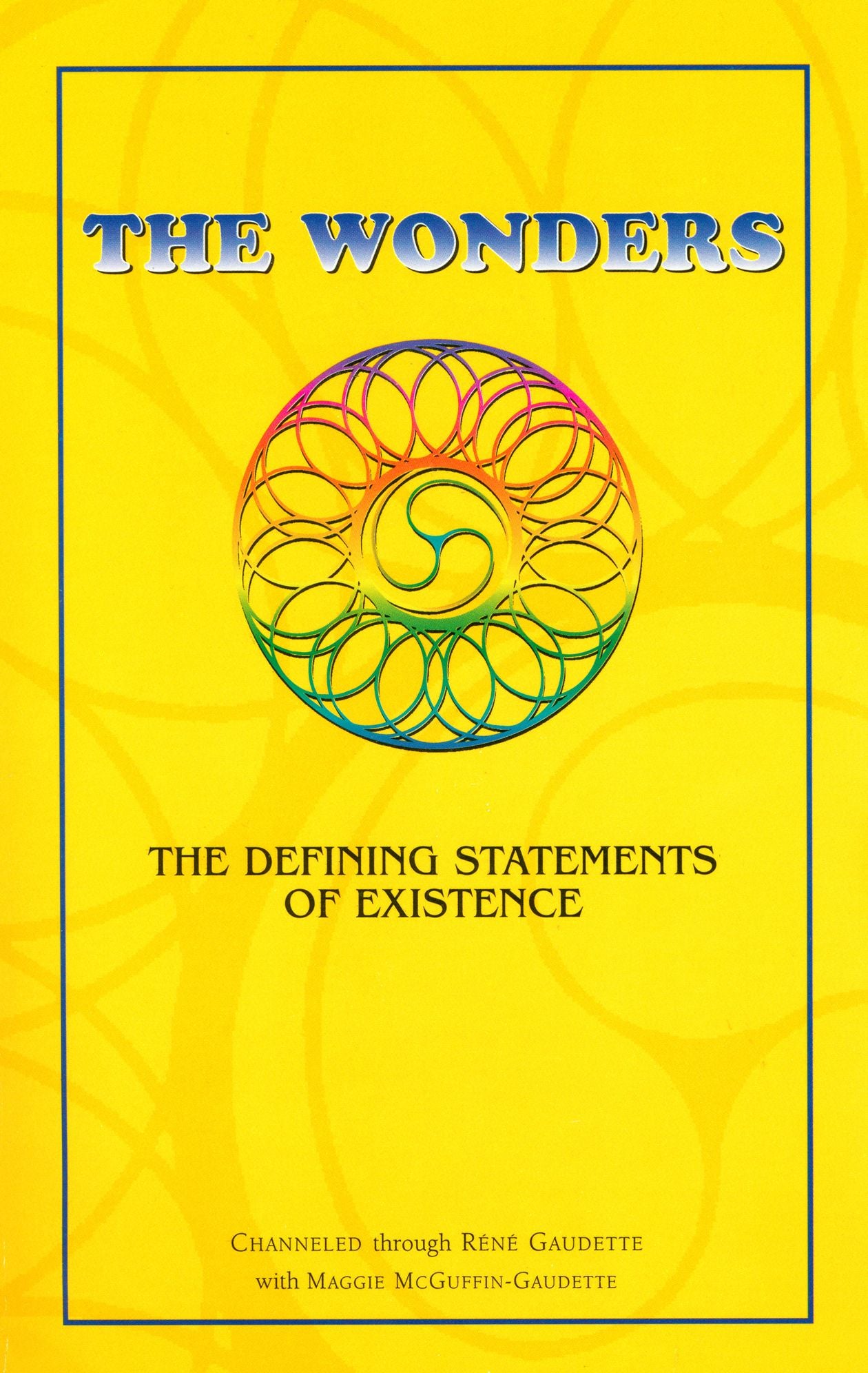 The Wonders: The Defining Statements of Existence