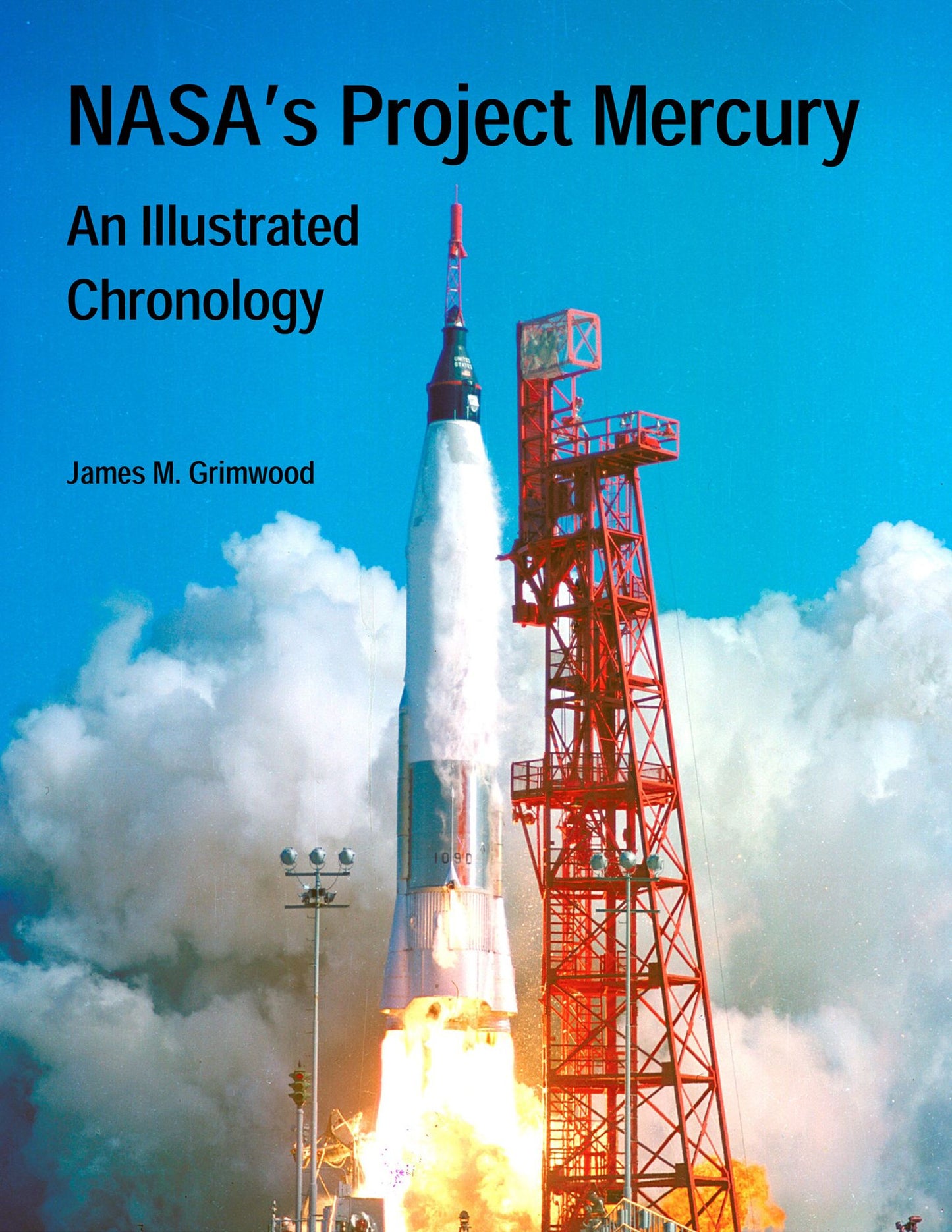 NASA’s Project Mercury: An Illustrated Chronology