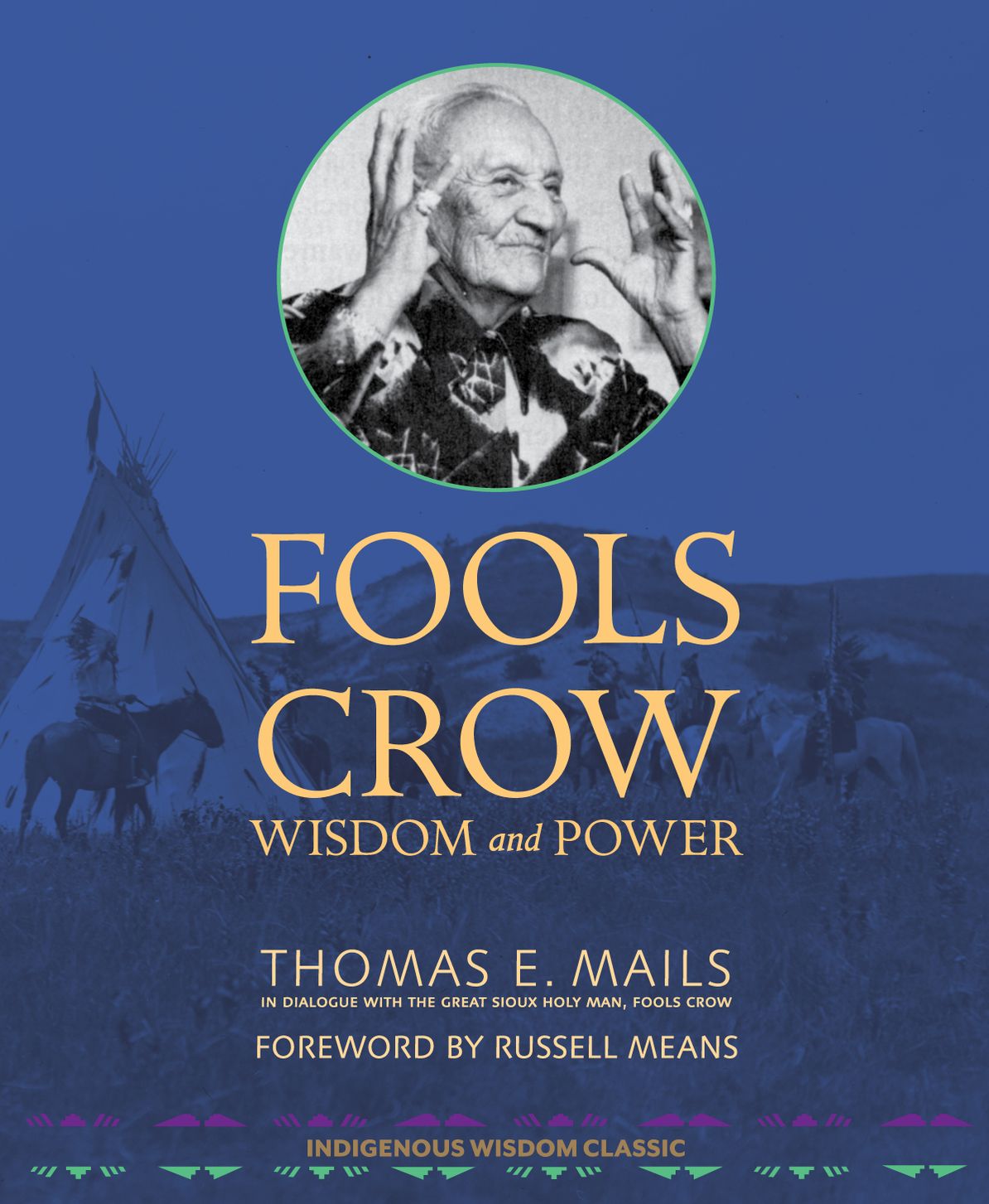 Fools Crow: Wisdom and Power