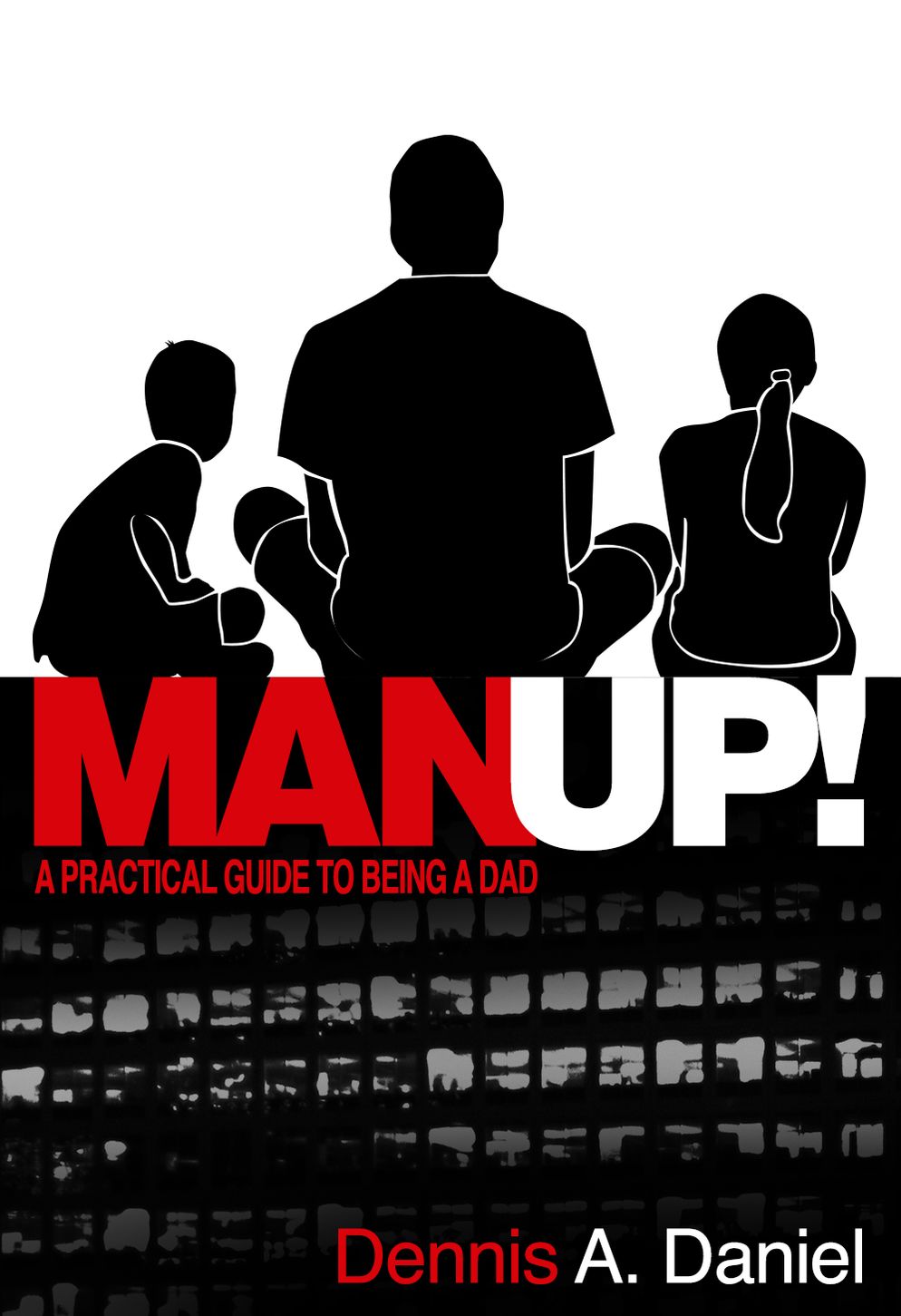 MANUP! – A Practical Guide to Being a Dad
