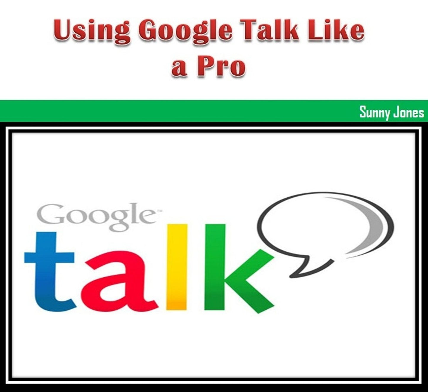 Using Google Talk Like a Pro