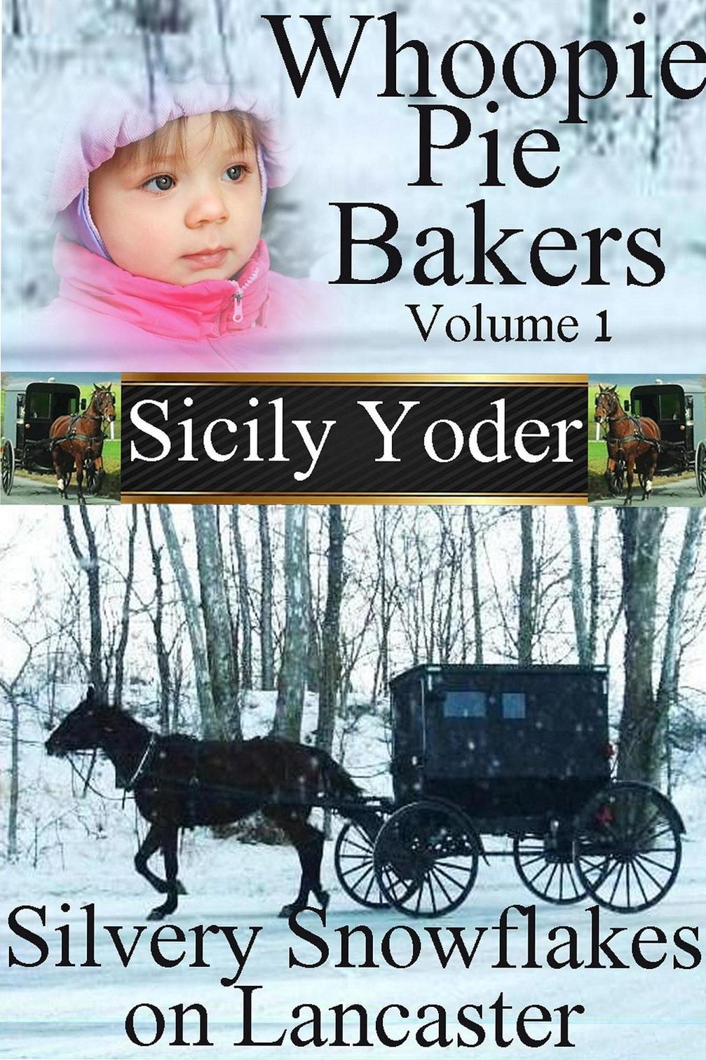 Whoopie Pie Bakers: Volume One: Silvery Snowflakes on Lancaster (Romance and Amish Short Story Series)