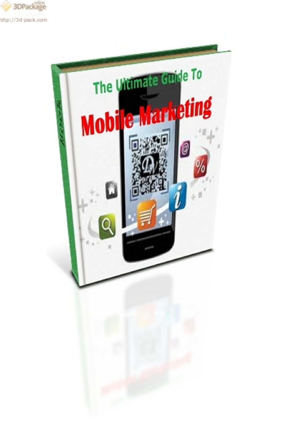 The Ultimate Guide To Mobile Marketing
