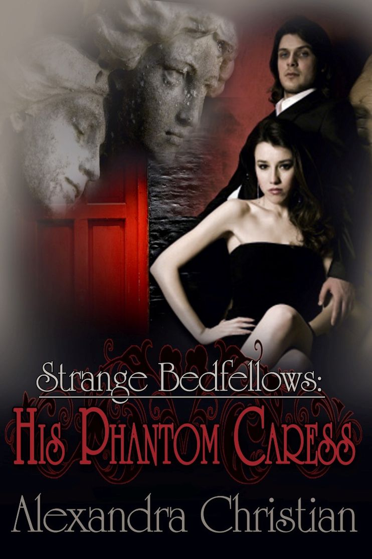 Strange Bedfellows: His Phantom Caress