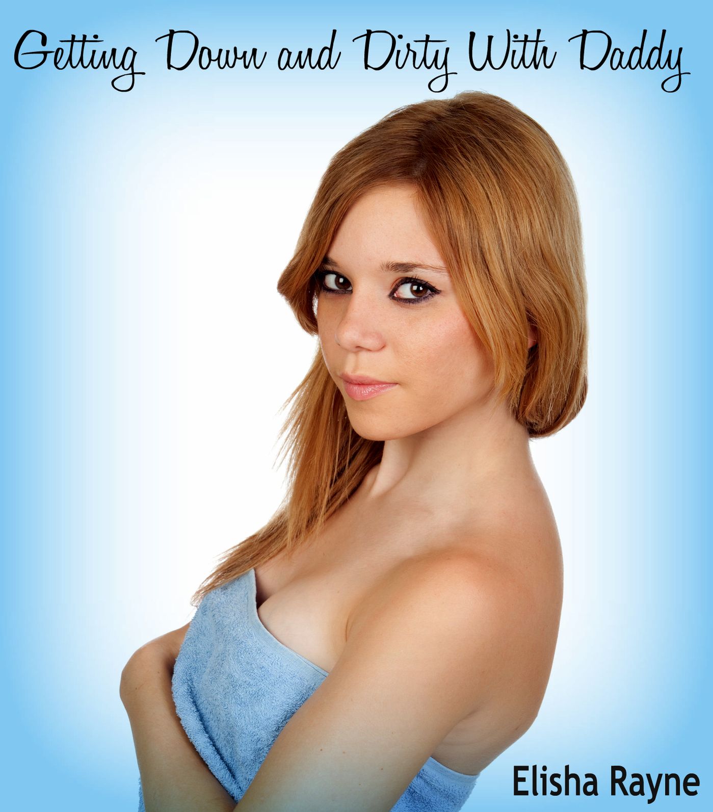 Getting Down and Dirty With Daddy