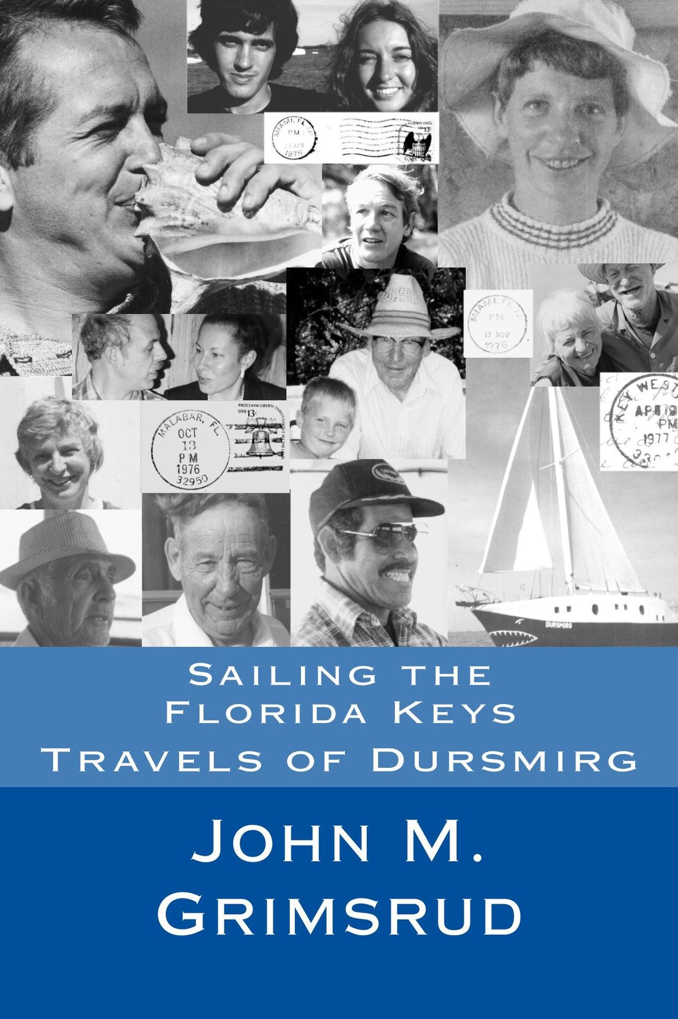 Sailing the Florida Keys: Travels of Dursmirg