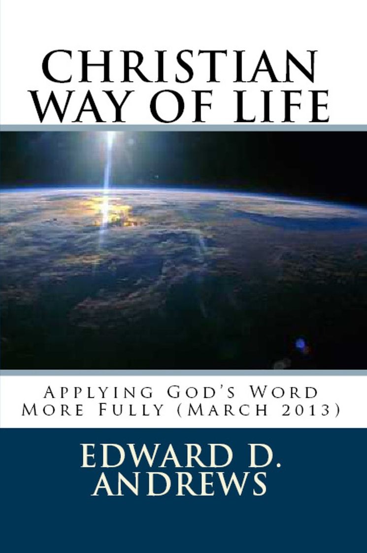 CHRISTIAN WAY OF LIFE Applying God's Word More Fully (March 2013)
