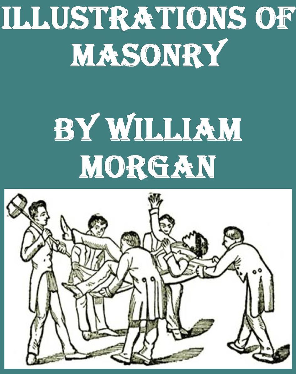 Illustrations of Masonry by William Morgan