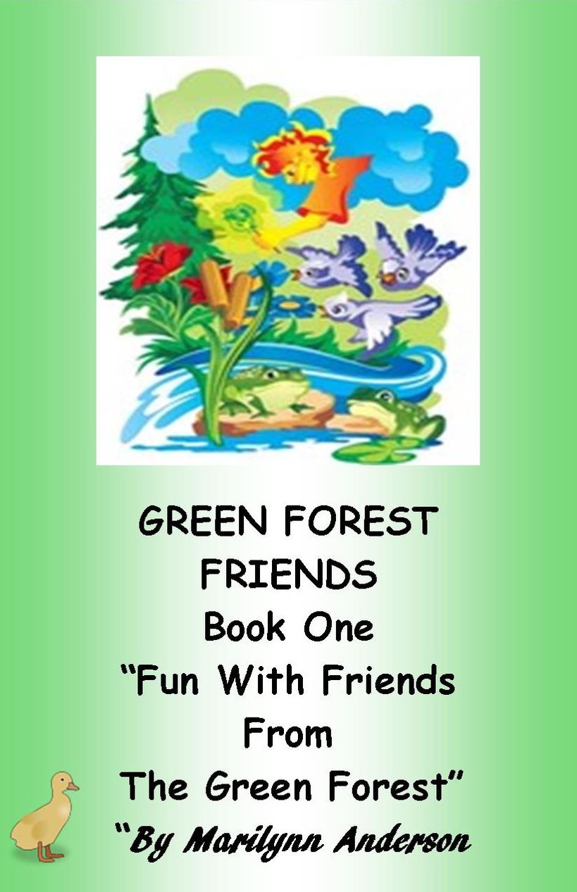 GREEN FOREST FRIENDS~~ A First Grade Chapter Book Featuring Sight Words for Beginning Readers and ESL Students ~~ BOOK ONE ~~ "Fun with Friends From the Green Forest"