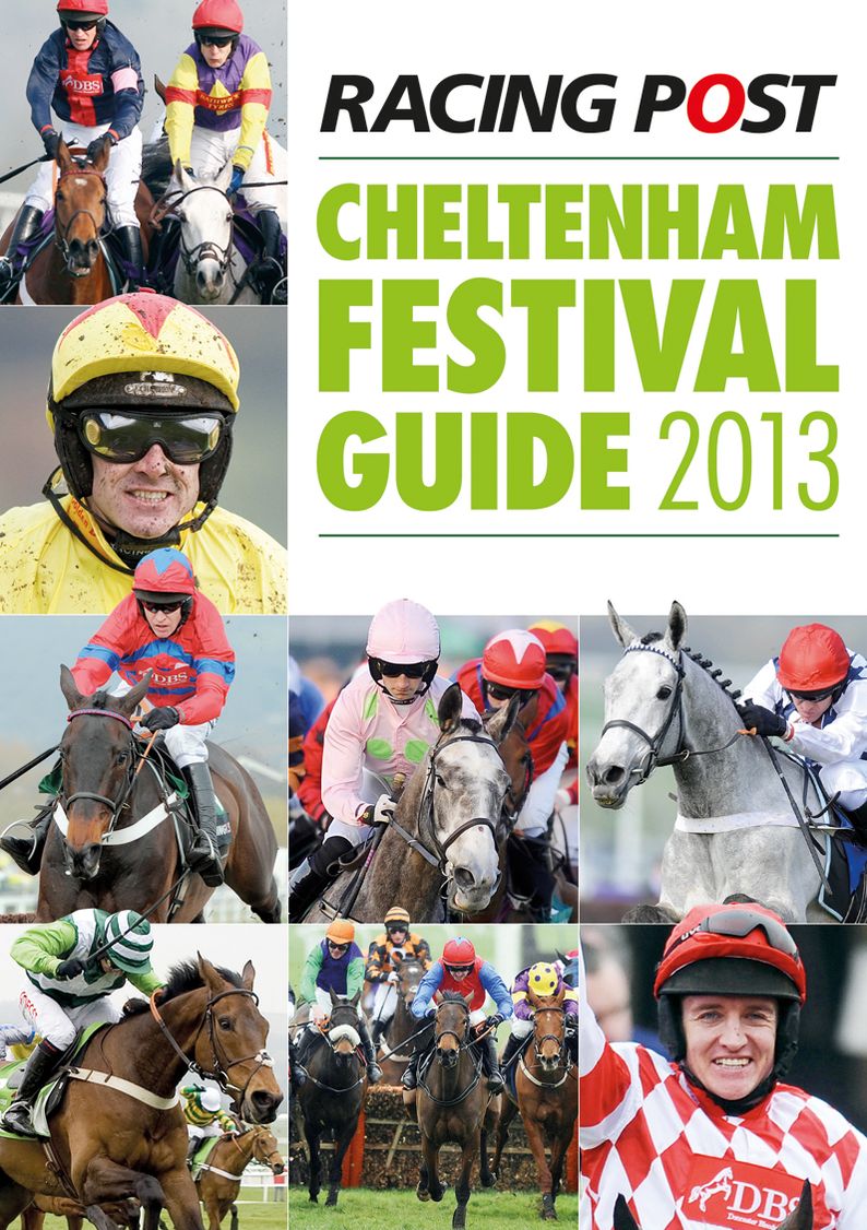 Racing Post Cheltenham Festival Guide 2013