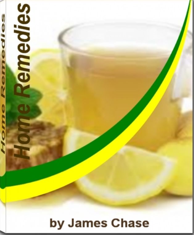 Home Remedies: A Straightforward Guide To Home Remedies for Ear Aches, Home Remedies for Black Heads, Home Remedies for Warts, Homeopathic Home Remedies