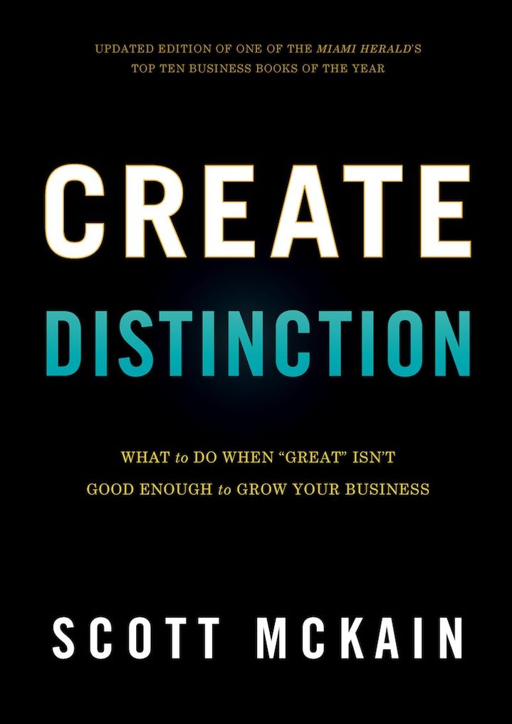 Create Distinction: What to Do When "Great" Isn't Good Enough to Grow Your Business