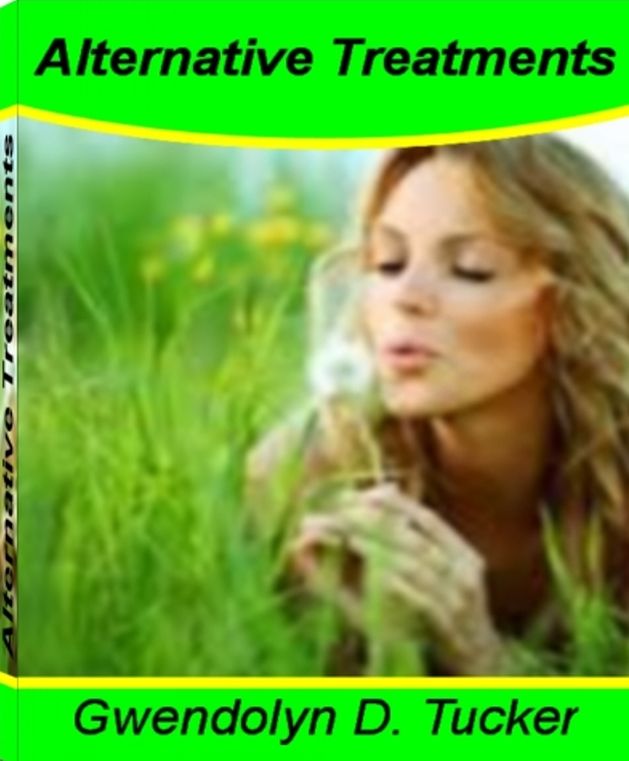 Alternative Treatments: A Natural Approach To Healing The Body With This Definitive Guide On Liver Cancer Treatment, Western Medicine, Cervical Cancer Prevention, How To Boost Your Energy Instantly, Mind, Body and Spirit