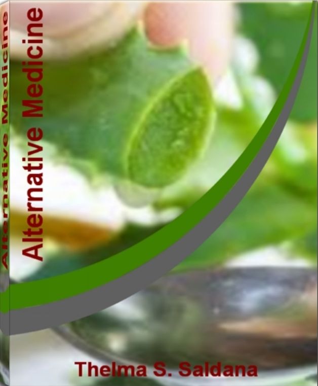 Alternative Medicine: A Practical Guide To Relief Headache, Sunburn Pain, Thyroid Problems, Lower Your Cholesterol and More