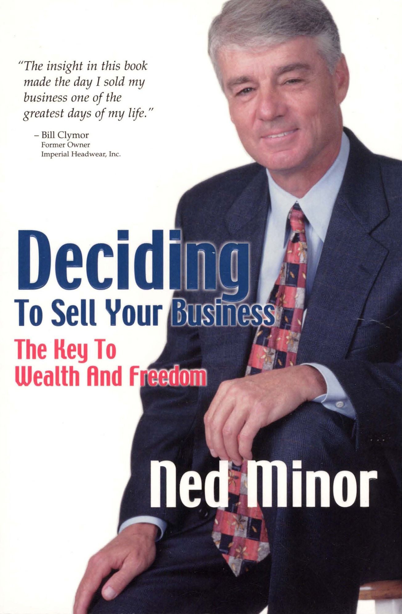 Deciding to Sell Your Business: The Key to Wealth and Freedom