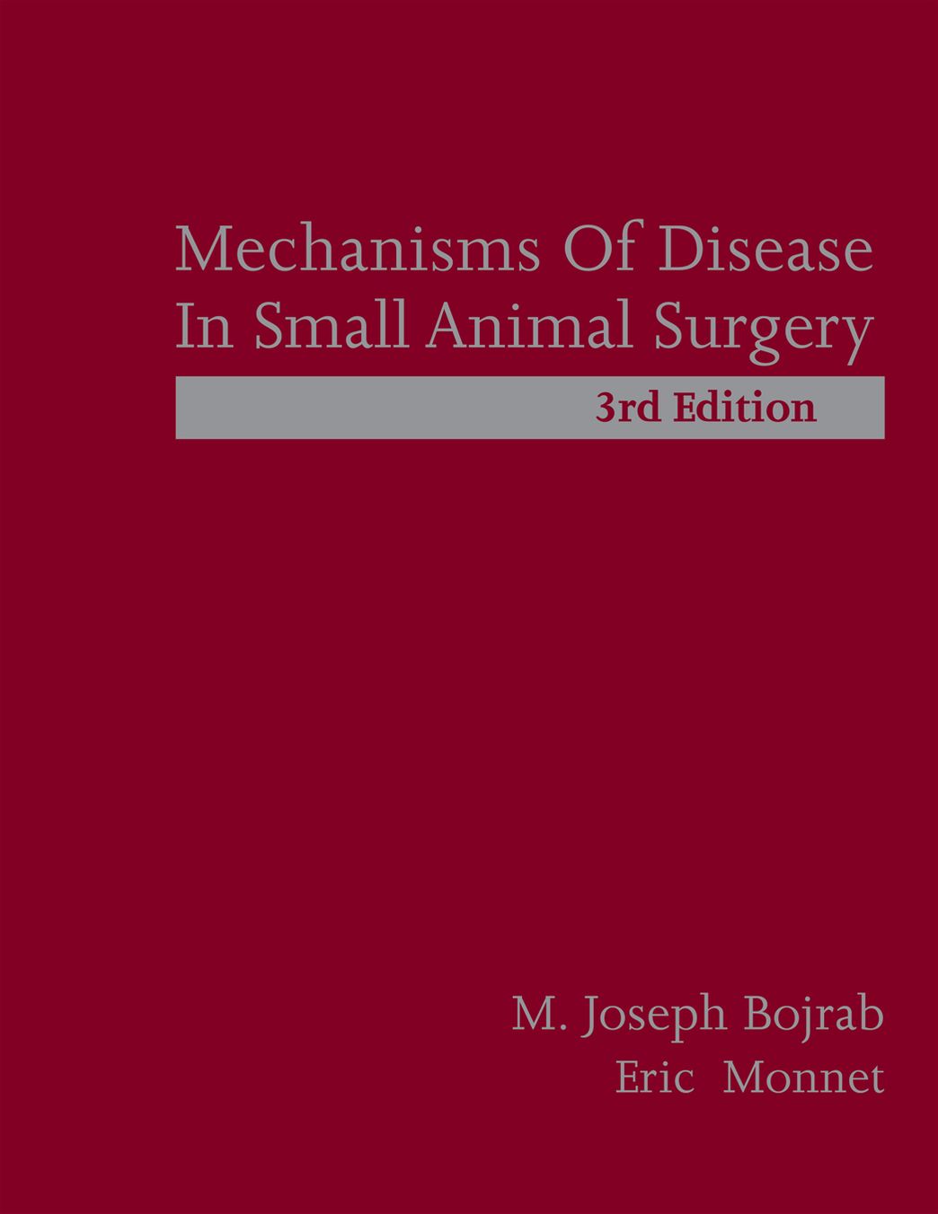 Mechanism of Disease in Small Animal Surgery, 3rd Edition