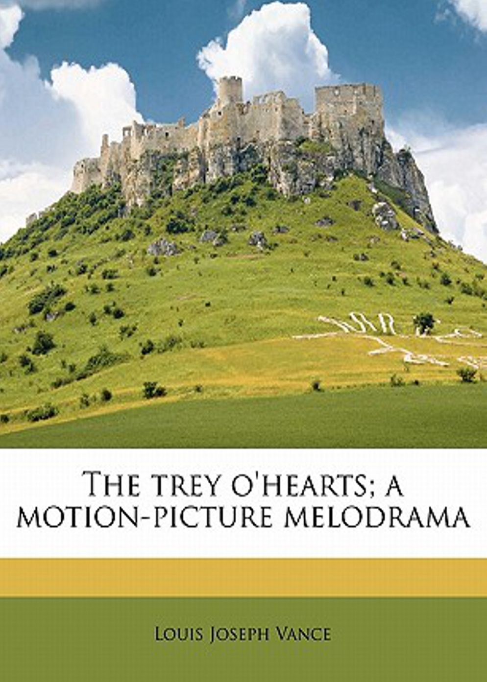 The Trey o' Hearts: A Motion-Picture Melodrama! A Thriller Classic By Louis Joseph Vance! AAA+++