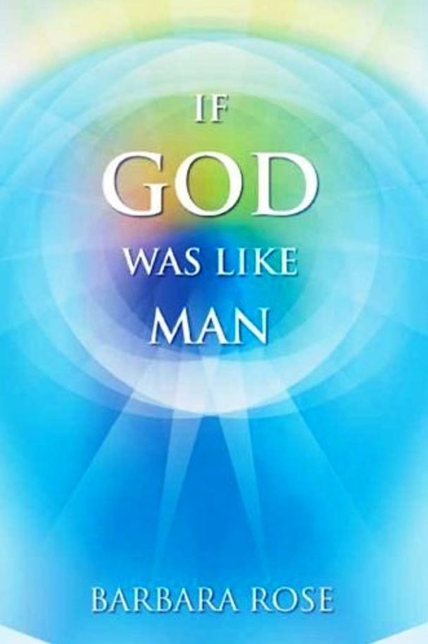 If God Was Like Man