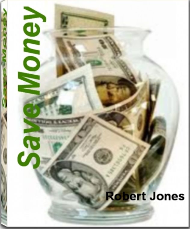 Save Money: With This Life-Saving Book Learn How to Save Money Fast When Buying a Home, Save Money On Text Books, At Thrift Stores, On Online Auctions and More