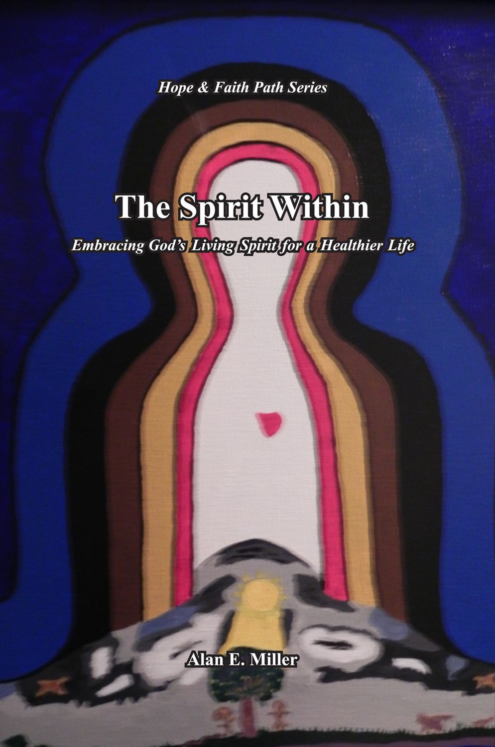 The Spirit Within: Embracing God's Living Spirit for a Healthier Life