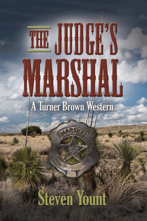 The Judge's Marshal: A Turner brown Western